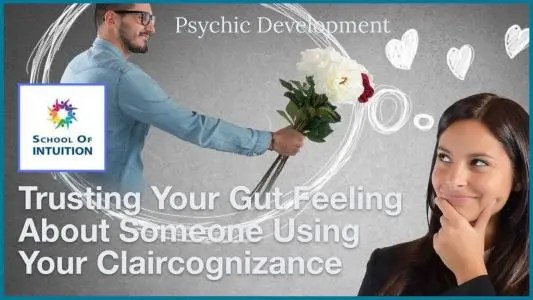 Trusting Your Gut Feeling About Someone Using Your Claircognizance