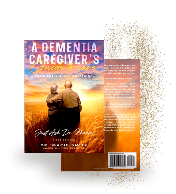 Preview of "A Dementia Caregiver's Guide to Care" Dr. Macie Smith