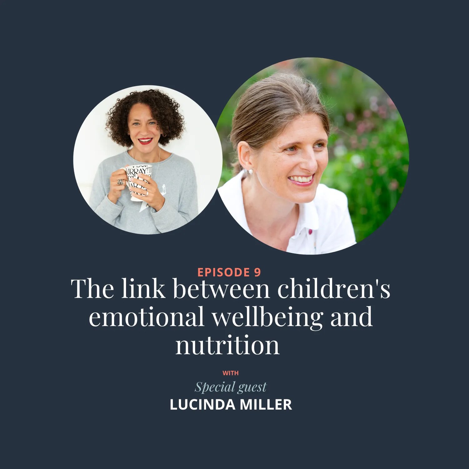 Ep 9 The Link Between Children’s Emotional Wellbeing and Nutrition