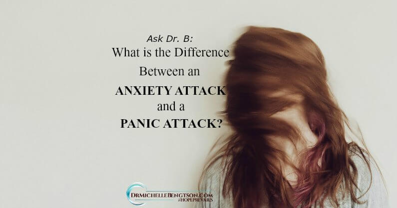 Ask DrB What is the Difference Between an Anxiety Attack and a Panic