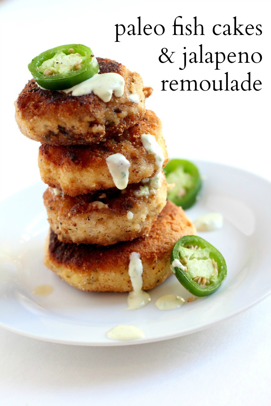Paleo Fish Cakes and Jalapeño Remoulade Dr. Monica Bravo