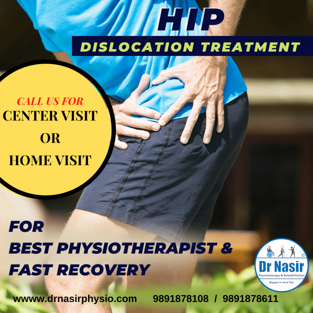Hip Dislocation Treatment in Dwarka Delhi Dr Nasir Physiotherapy Center