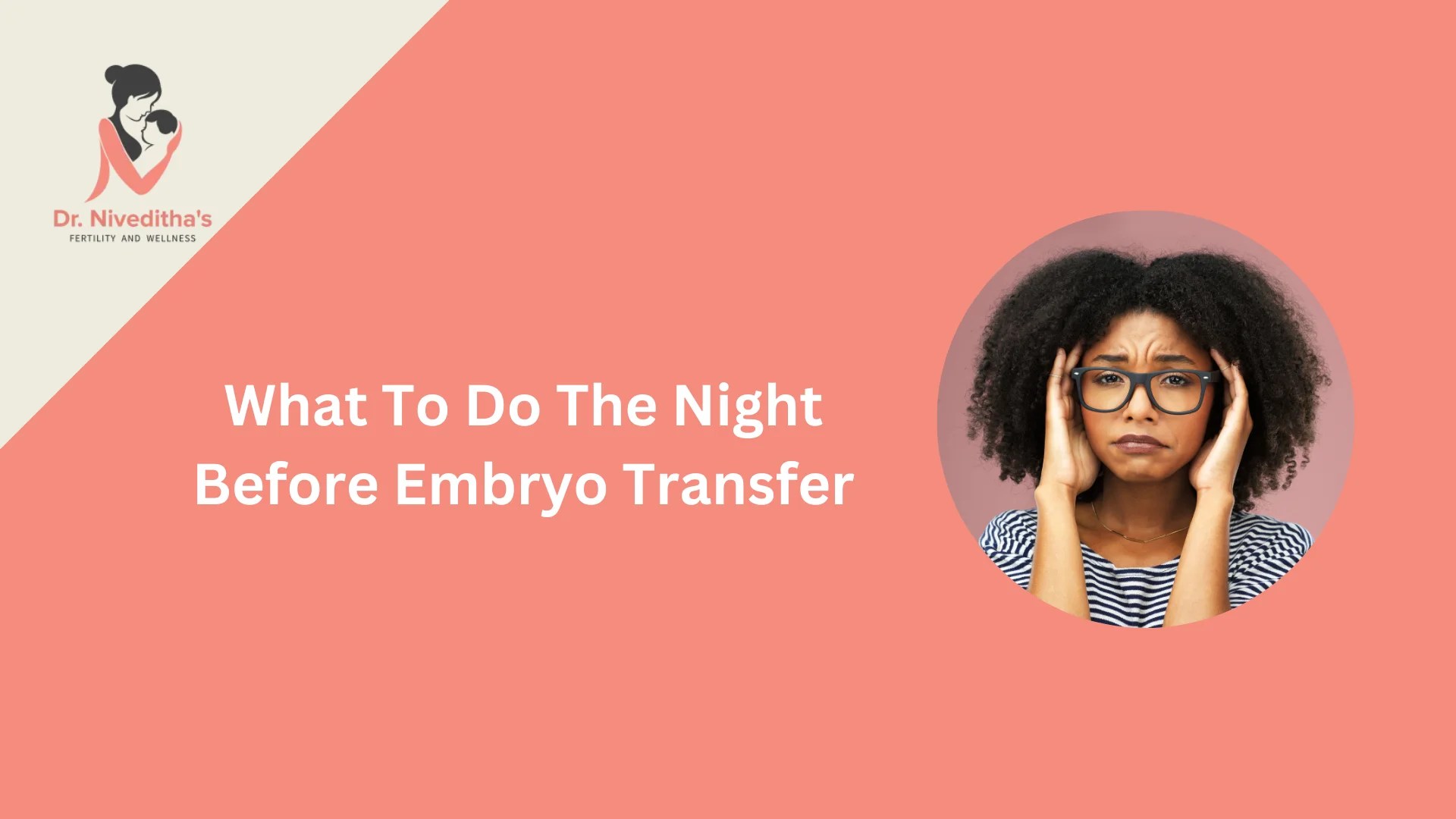 What To Do The Night Before Embryo Transfer