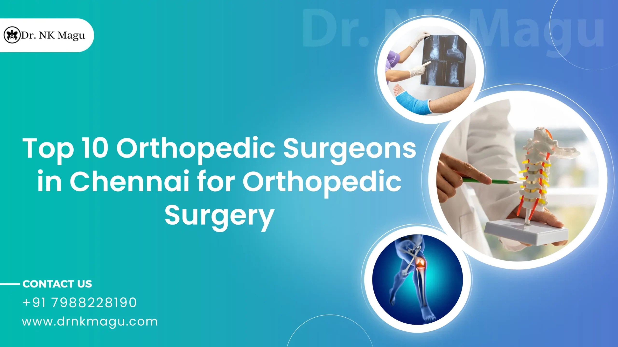 Top 10 Orthopedic Surgeons in Chennai For Best Orthopedic Surgery