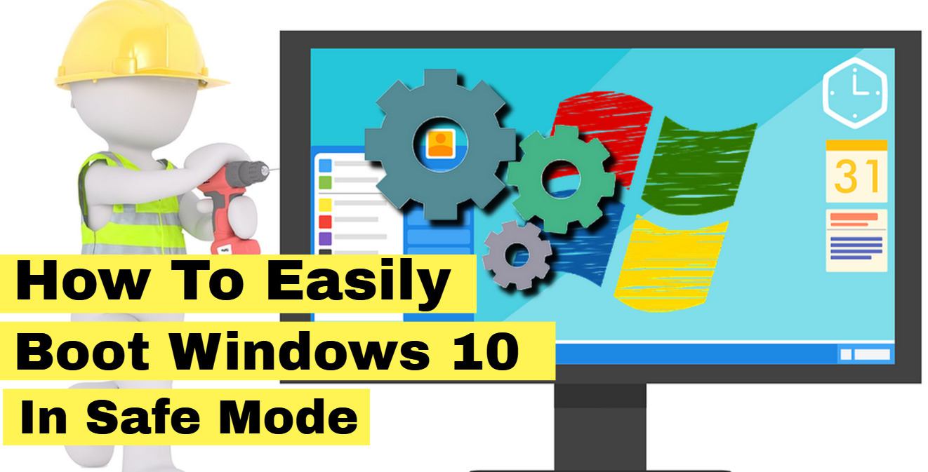 How To Easily Boot Windows 10 In Safe Mode DroidTechKnow