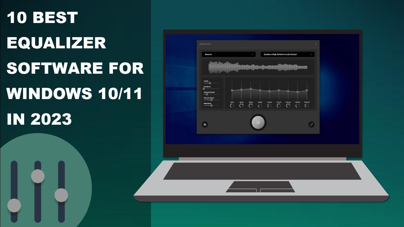 10 Best Equalizer Software for Windows 10/11 in 2023