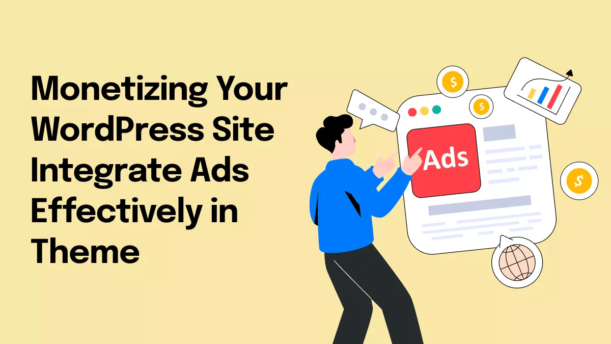 Your WordPress Site How to Integrate Ads Effectively in