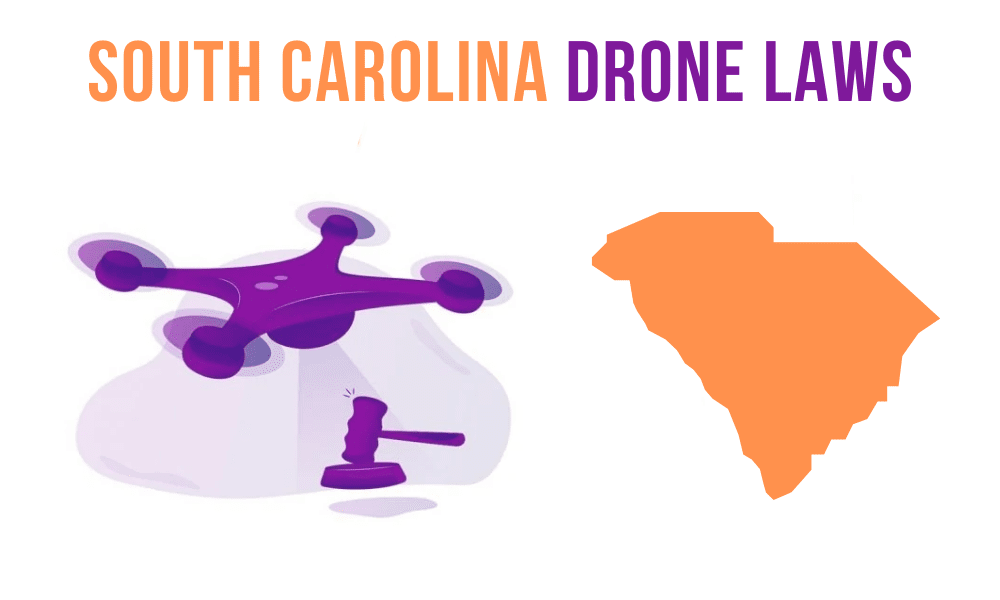 Drone Laws In South Carolina [Latest Guide 2024]