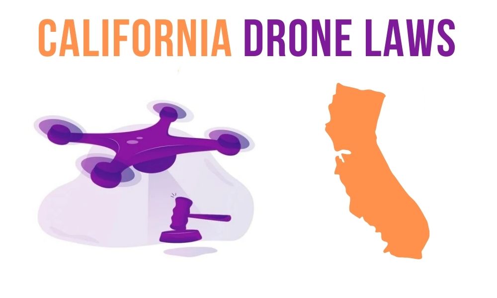 Drone Laws In California (Everything You Need To Know In 2024)