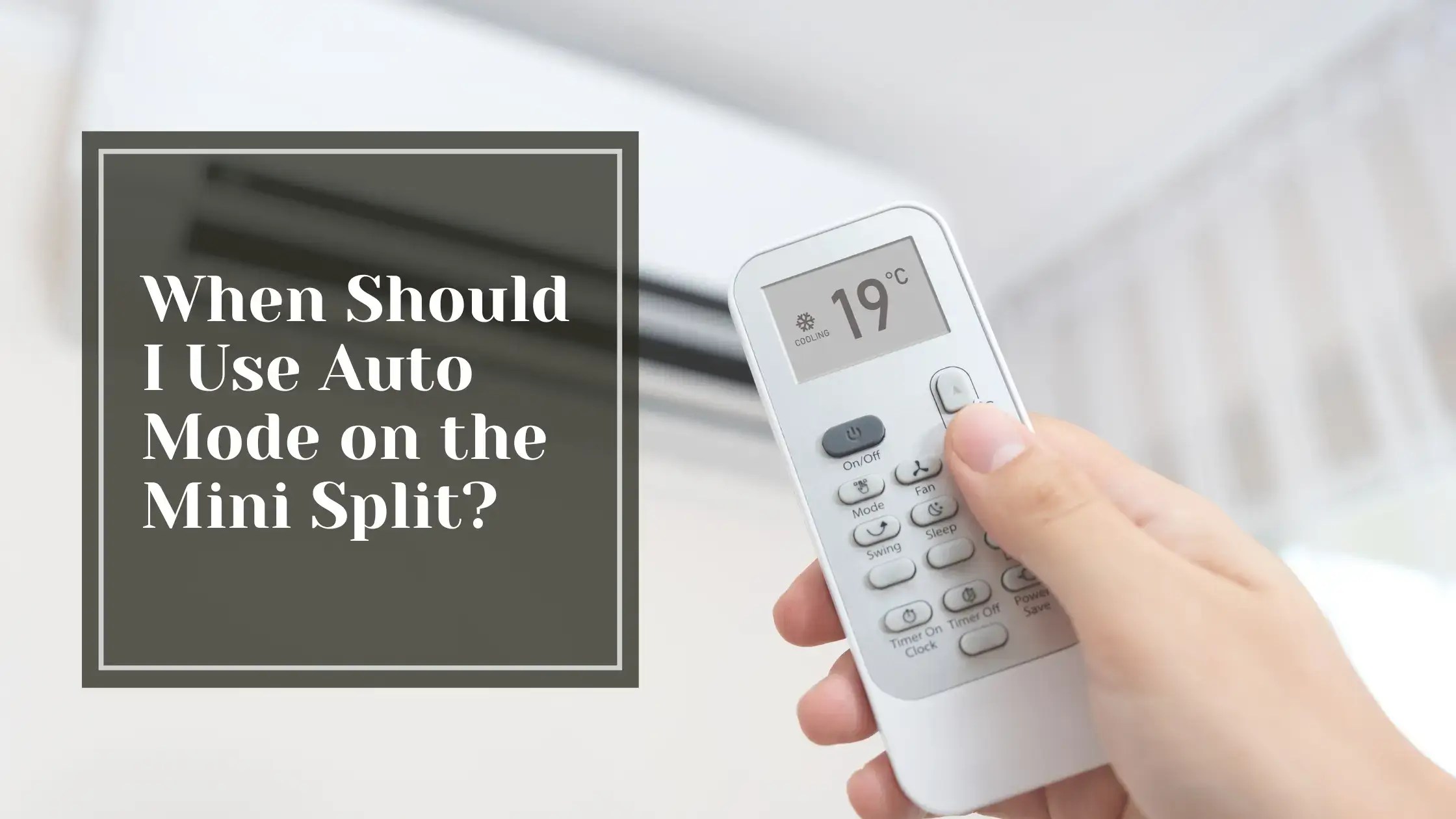 When Should I Use Auto Mode on the Mini Split? The Trade Table