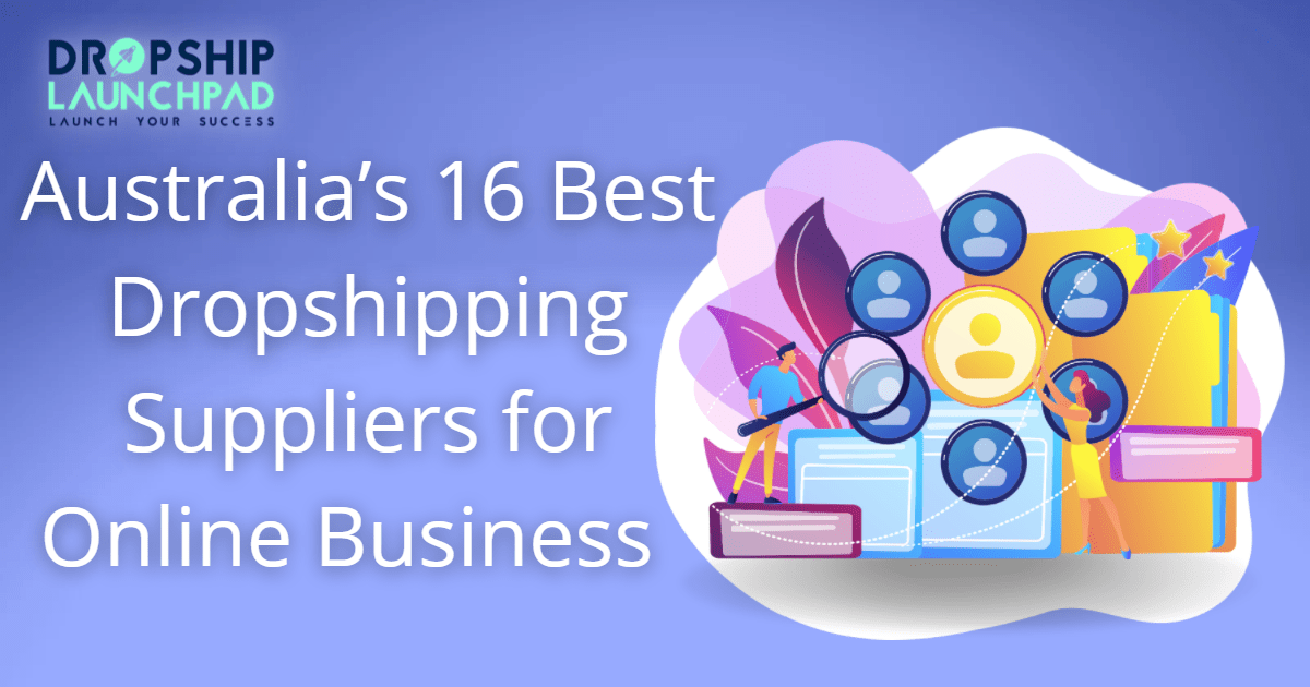 Australia's 16 Best Dropshipping Suppliers in 2023