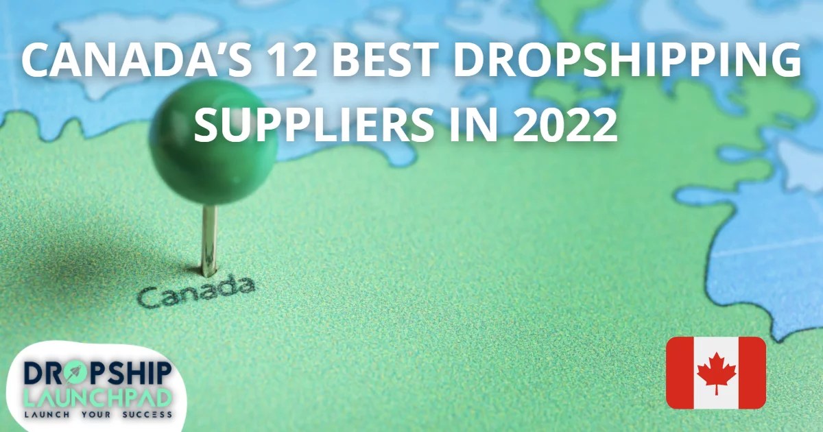 Canada's 12 Best Dropshipping Suppliers in 2023