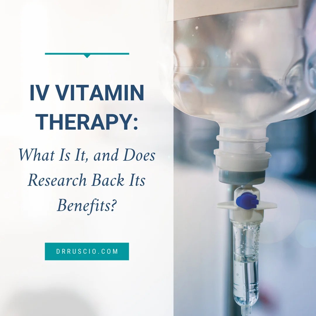 IV Vitamin Therapy What Is It, and Does Research Back It?