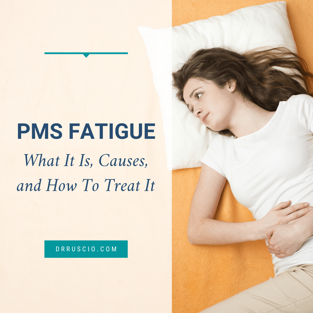 PMS Fatigue What It Is, Causes, and How To Treat It