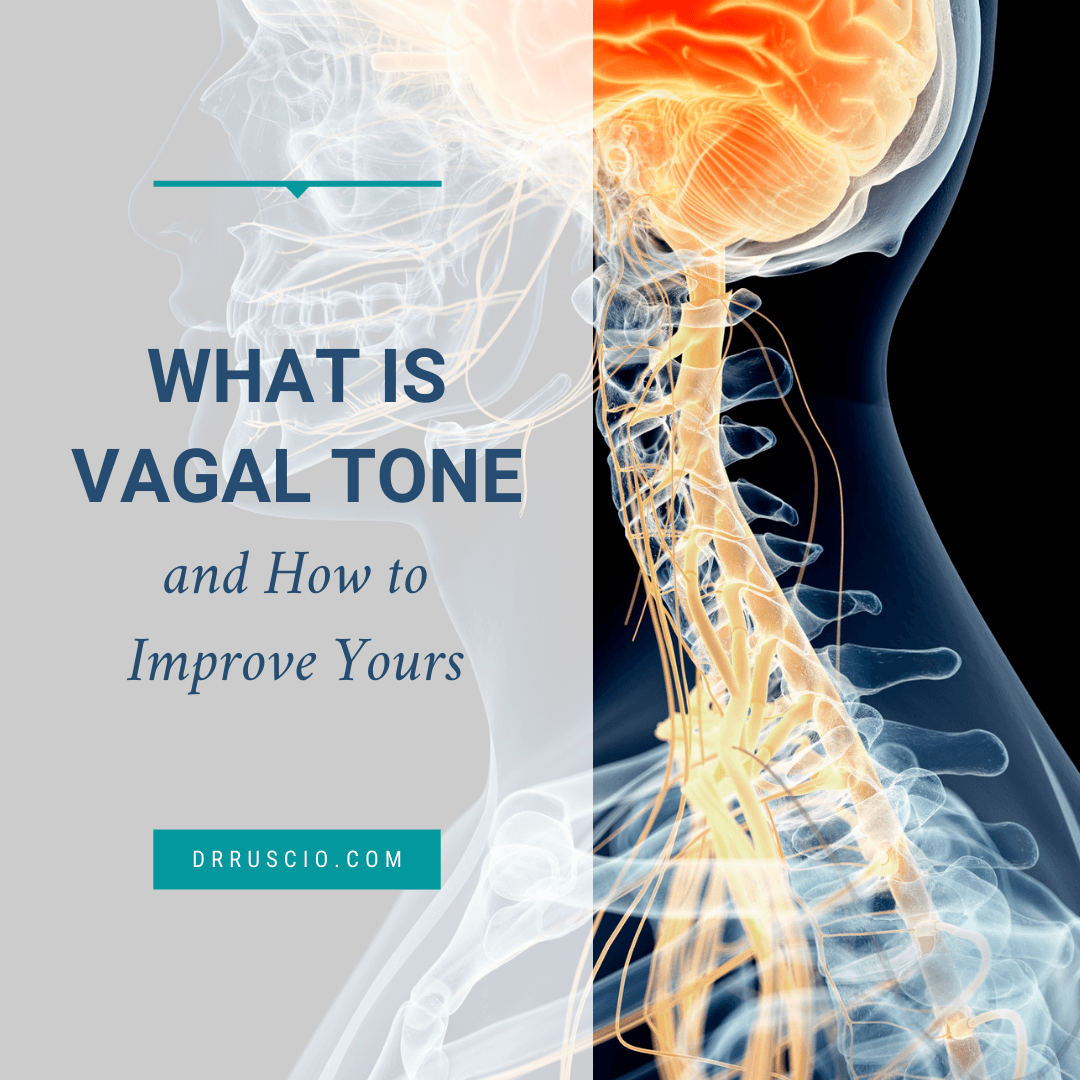What Is Vagal Tone and How to Improve Yours Dr. Michael Ruscio, DC