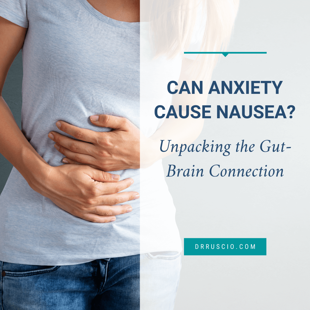 Can Anxiety Cause Nausea? Unpacking the GutBrain Connection