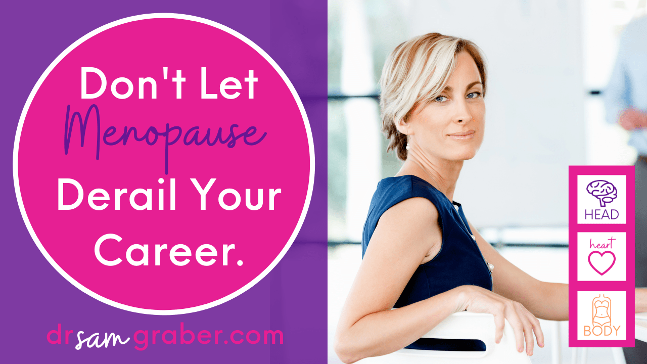 Don't Let Menopause Derail Your Career