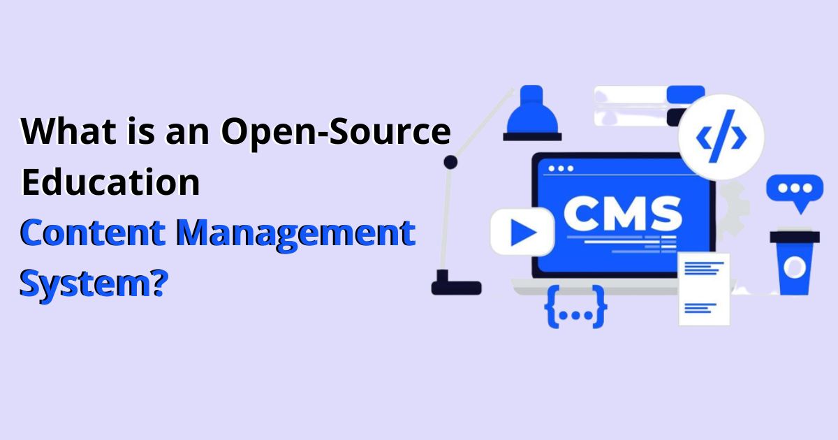 Why Choose Drupal as Your Education Content Management System in 2023