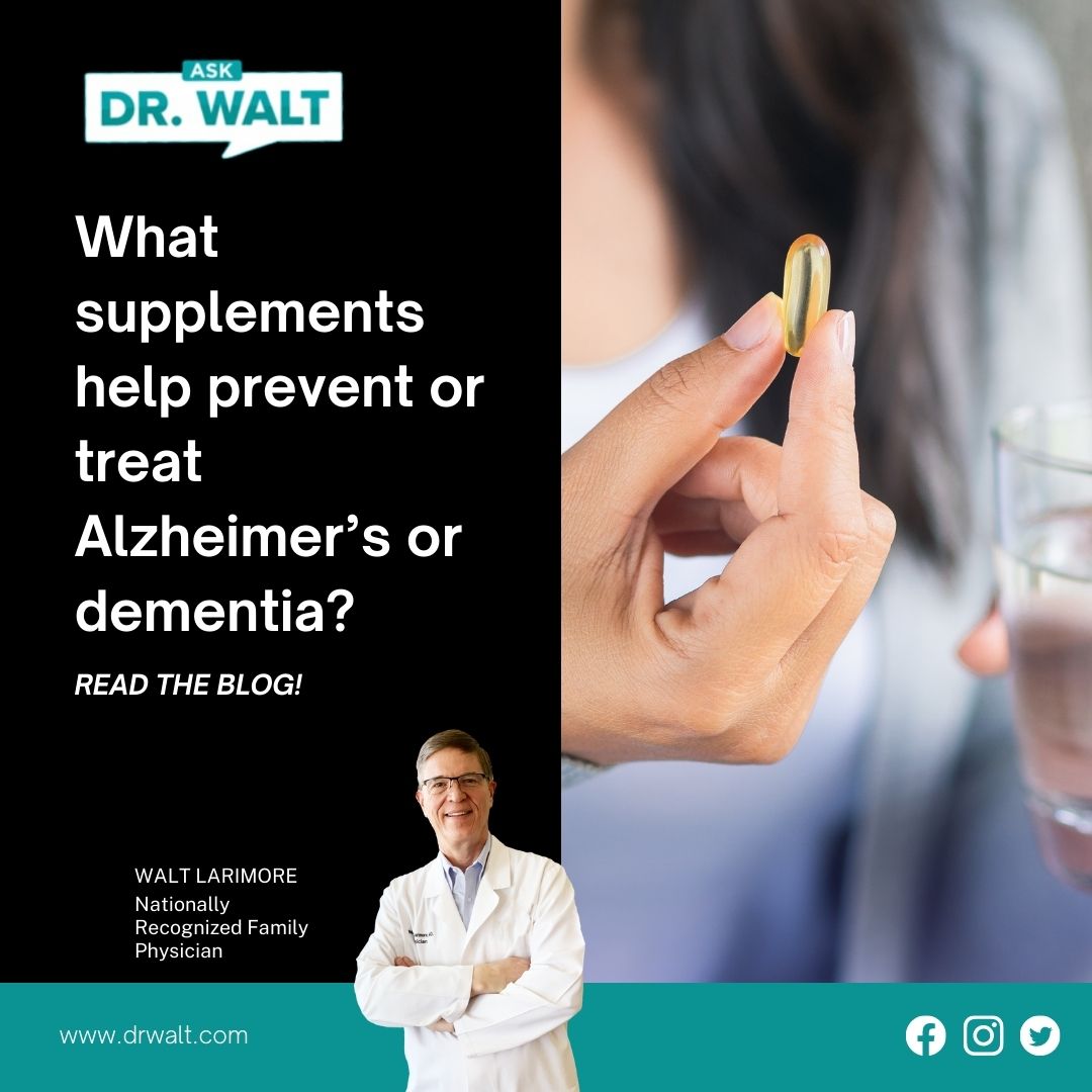 What supplements help prevent or treat Alzheimer’s or dementia? Dr