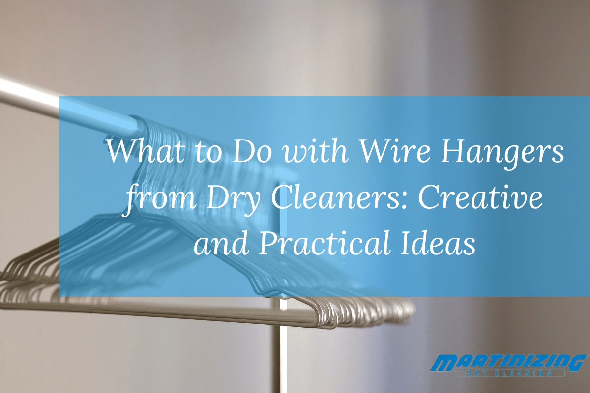 What to Do with Wire Hangers from Dry Cleaners Creative and Practical