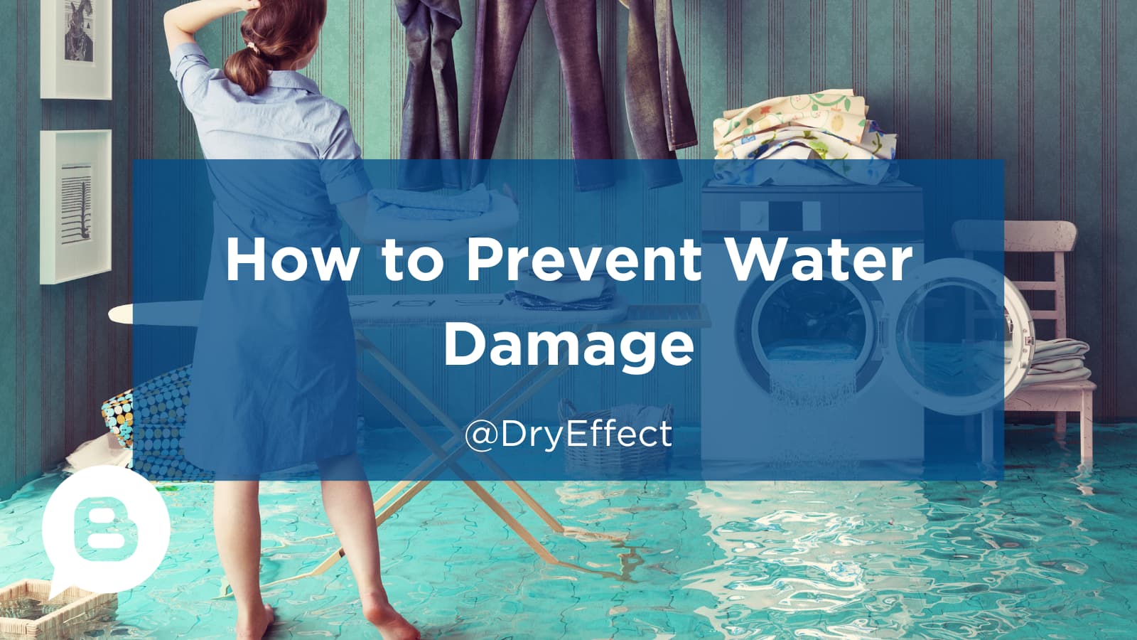 How to Prevent Water DamageDry Effect