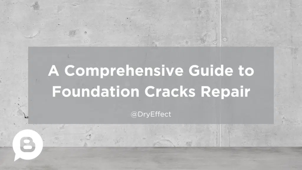 A Comprehensive Guide to Foundation Cracks Repair Dry Effect Restoration of Cincinnati