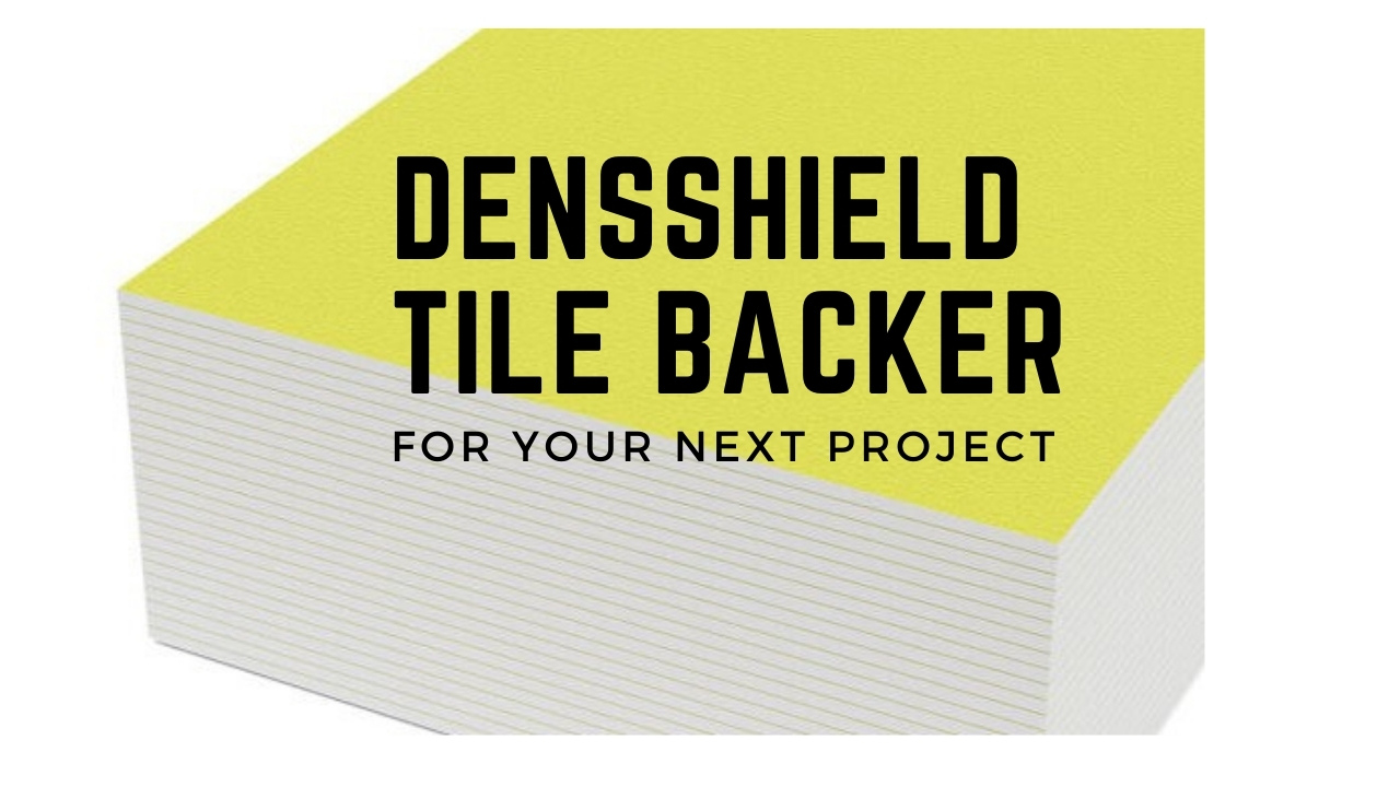 DensShield Tile Backer Why It's the Best Option to Fight Moisture