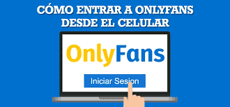 Cómo Entrar a OnlyFans Desde Mi Móvil
