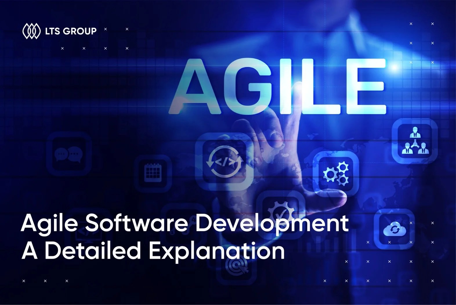 What Is Agile Software Development? Its Importance And Methods