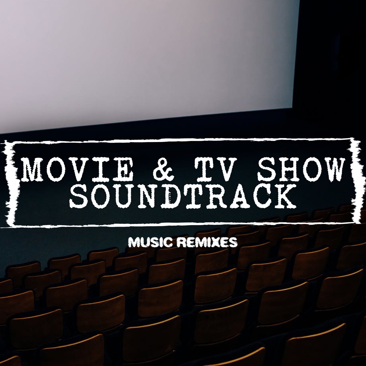 ᐉ Movie & TV Show Soundtrack Remixes MP3 320kbps & FLAC Best Dj Chart