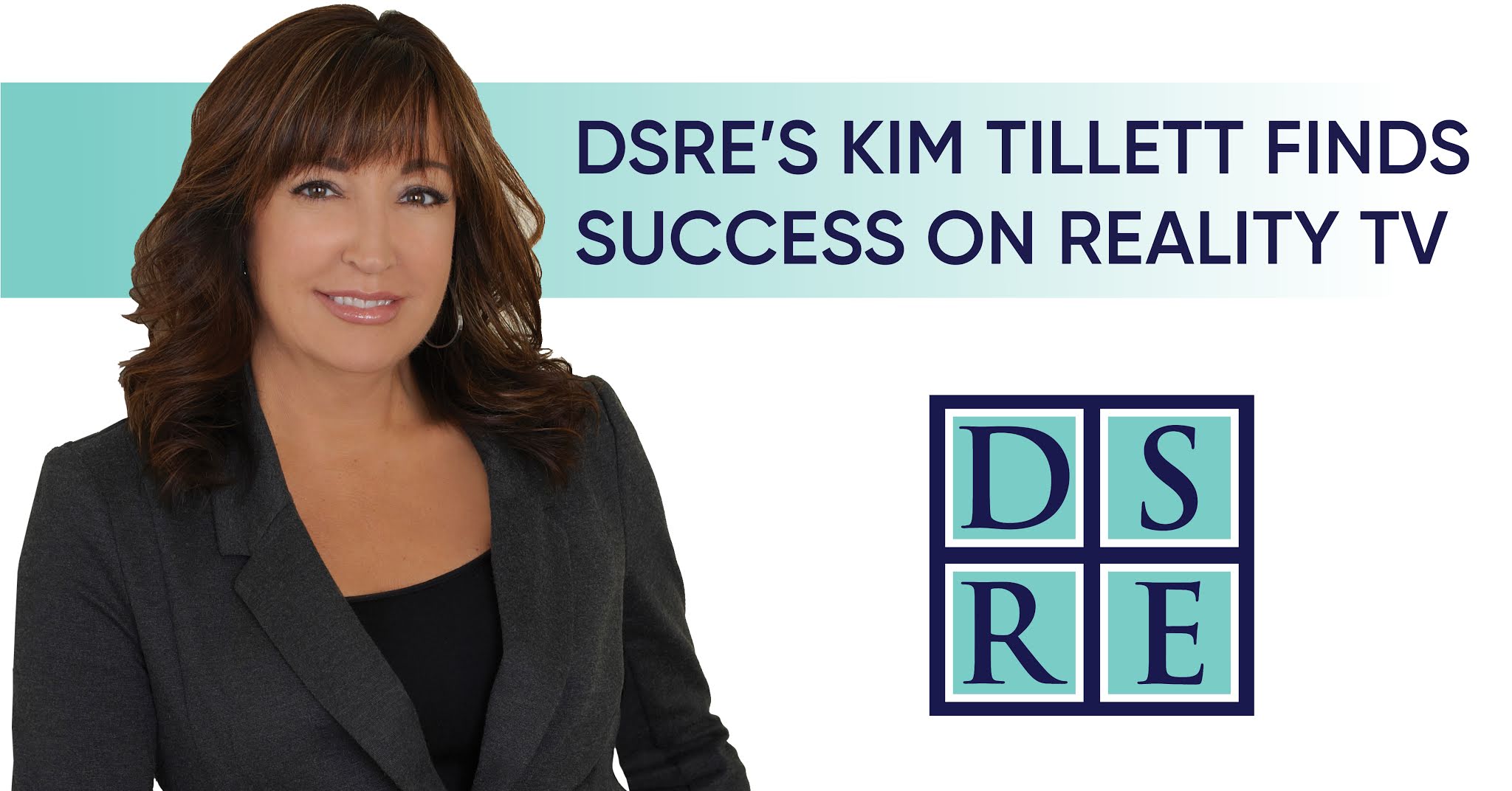 Associate Kim Tillett Finds Success On Reality TV Programs DSRE Advantage Real Estate News