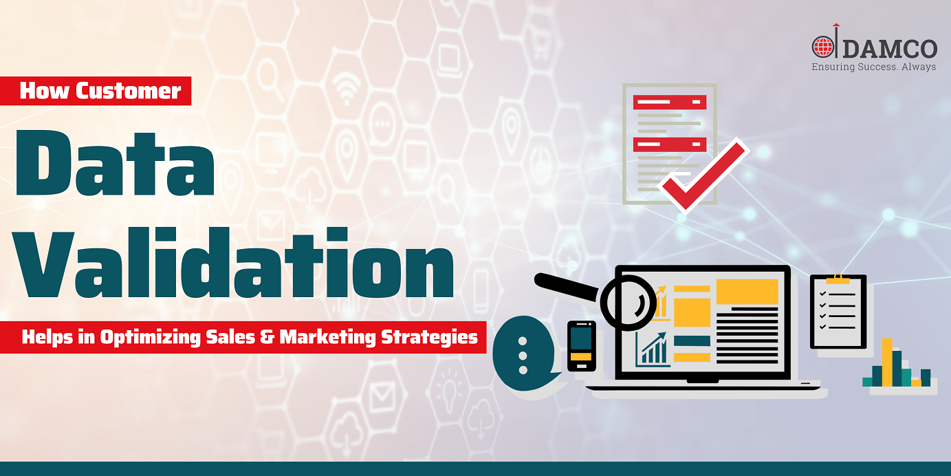 How Customer Data Validation Helps in Optimizing Sales & Marketing