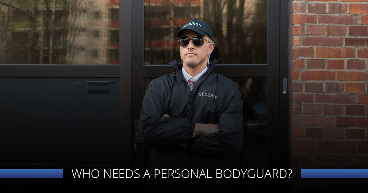 Who Needs to Hire a Bodyguard? Tx2 Security Group