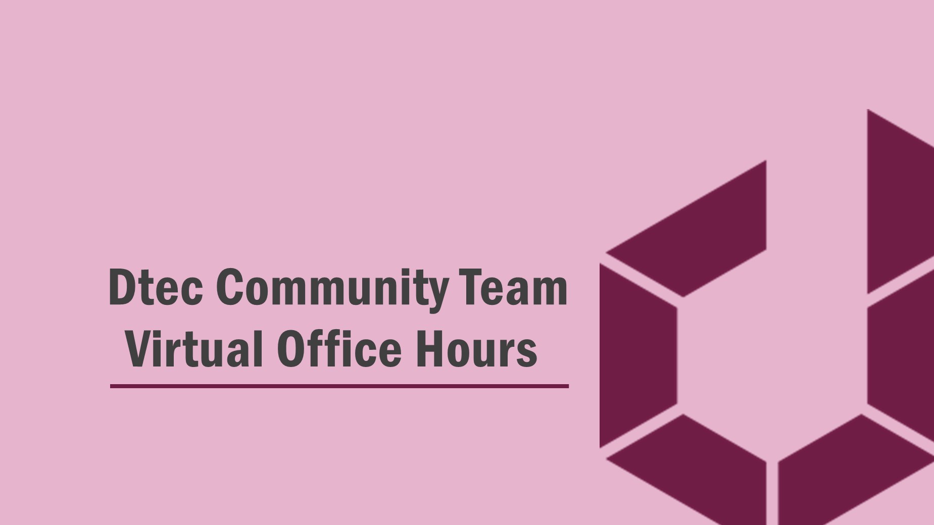 Virtual Office Hours with Dtec Community Team Dtec