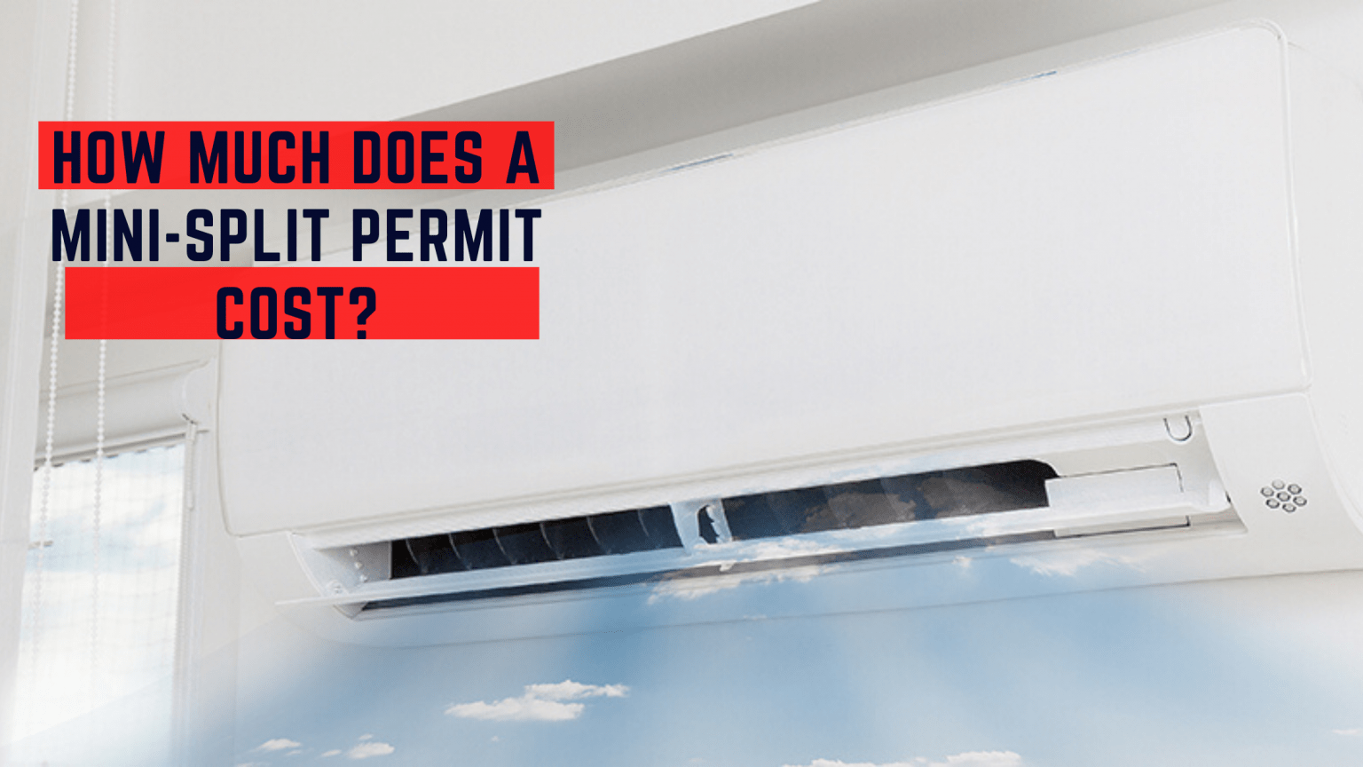 How Much Does a Permit to Install a MiniSplit Cost? DuctlessAcPro