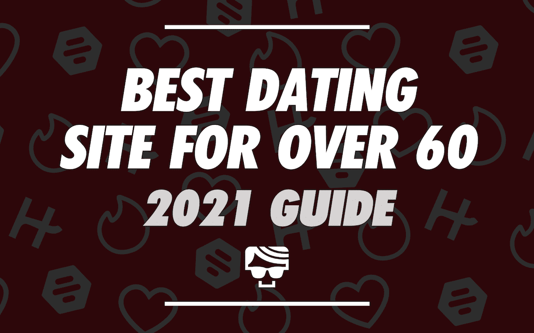Which Dating Site is Best For Over 60? A Beginner's Guide to Senior Dating