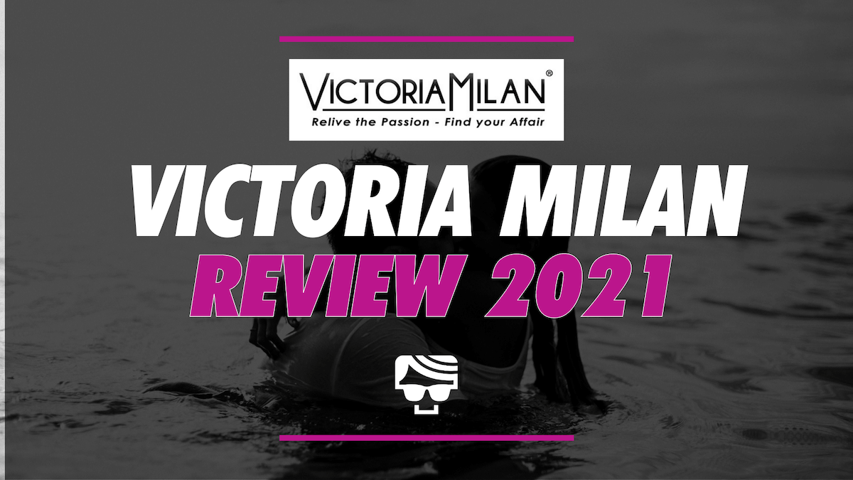 Victoria Milan Review 2022 Cost, Effectiveness and Security Breakdown