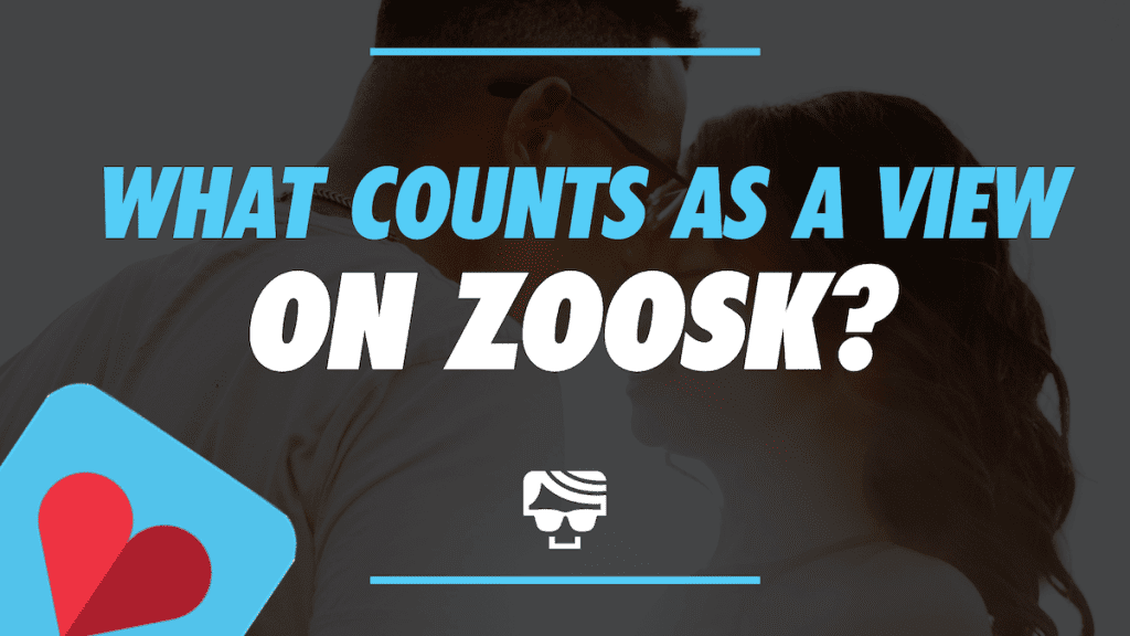 What Counts as a View on Zoosk? A Beginner's Guide To Zoosk Views