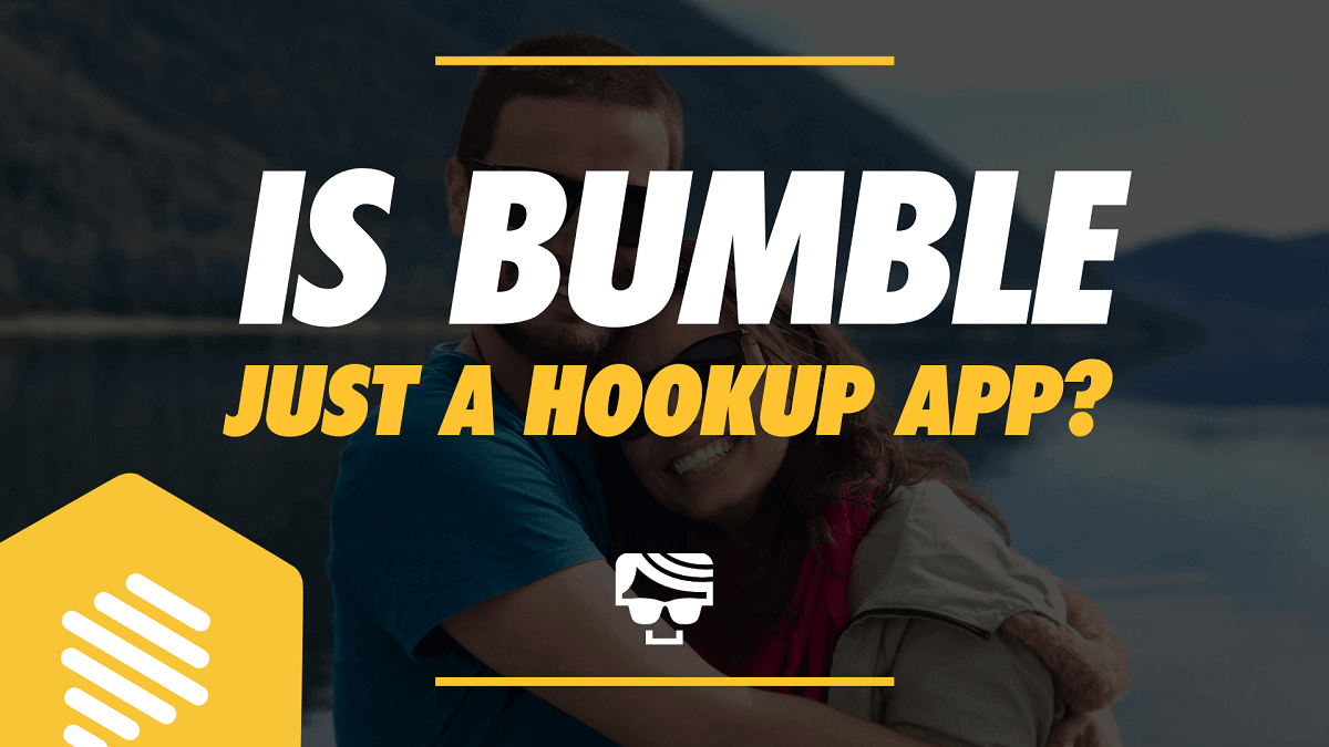 Is Bumble A Good Hookup App / Can Gay Men Use Bumble The New Dating App