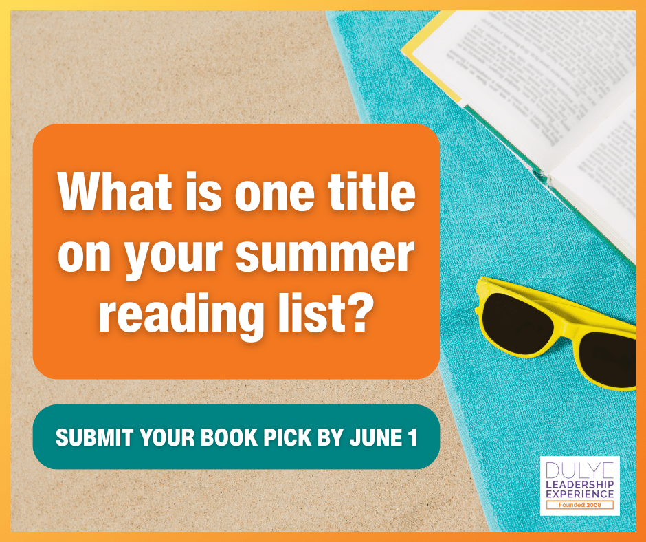 WHAT’S ON YOUR SUMMER READING LIST? DULYE