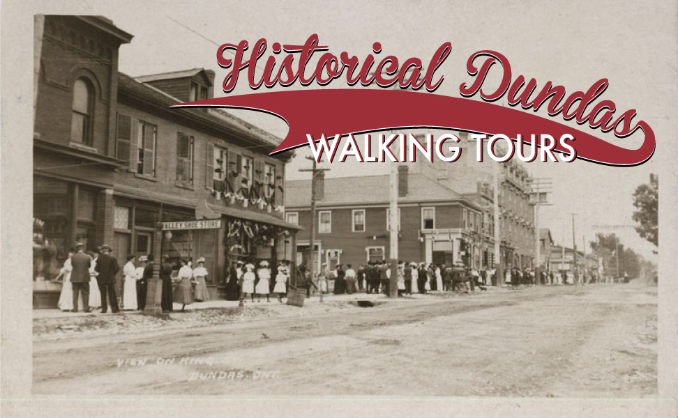 Historical Dundas Walking Tours Dundas Museum & Archives