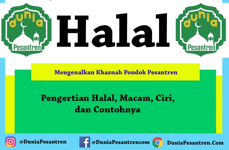 √ Pengertian Halal, Macam, Ciri, dan Contohnya