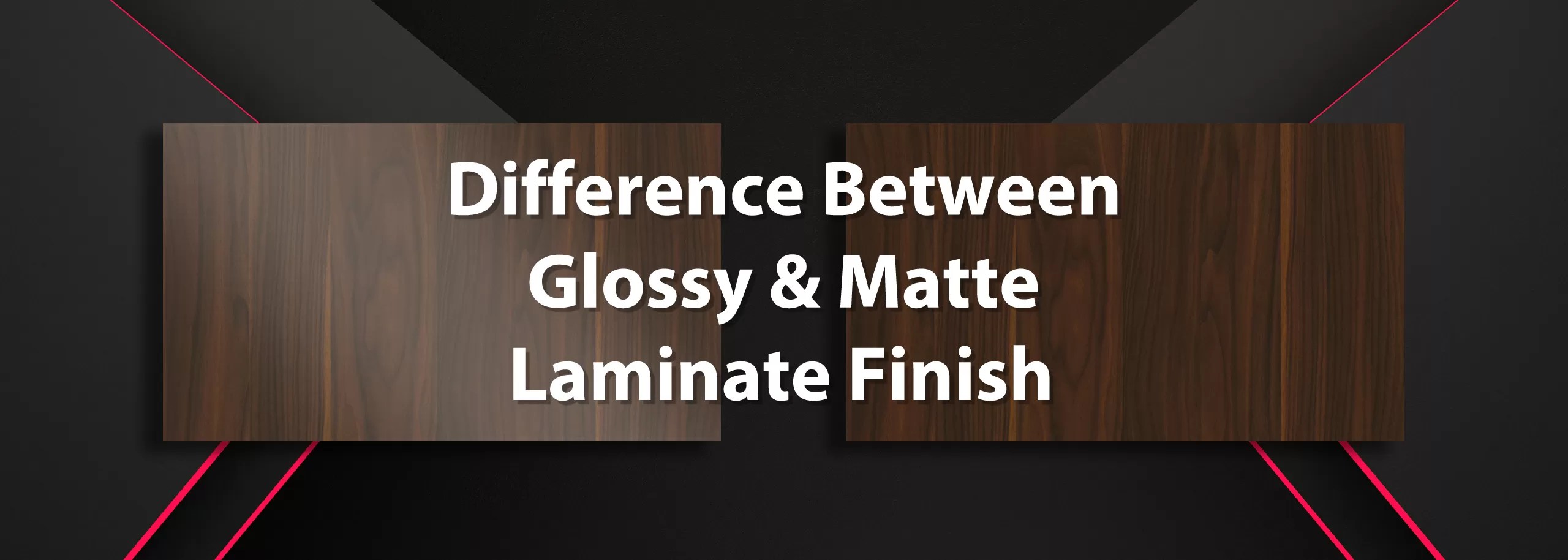 Difference Between Glossy and Matte Laminate Finish. Durianlam