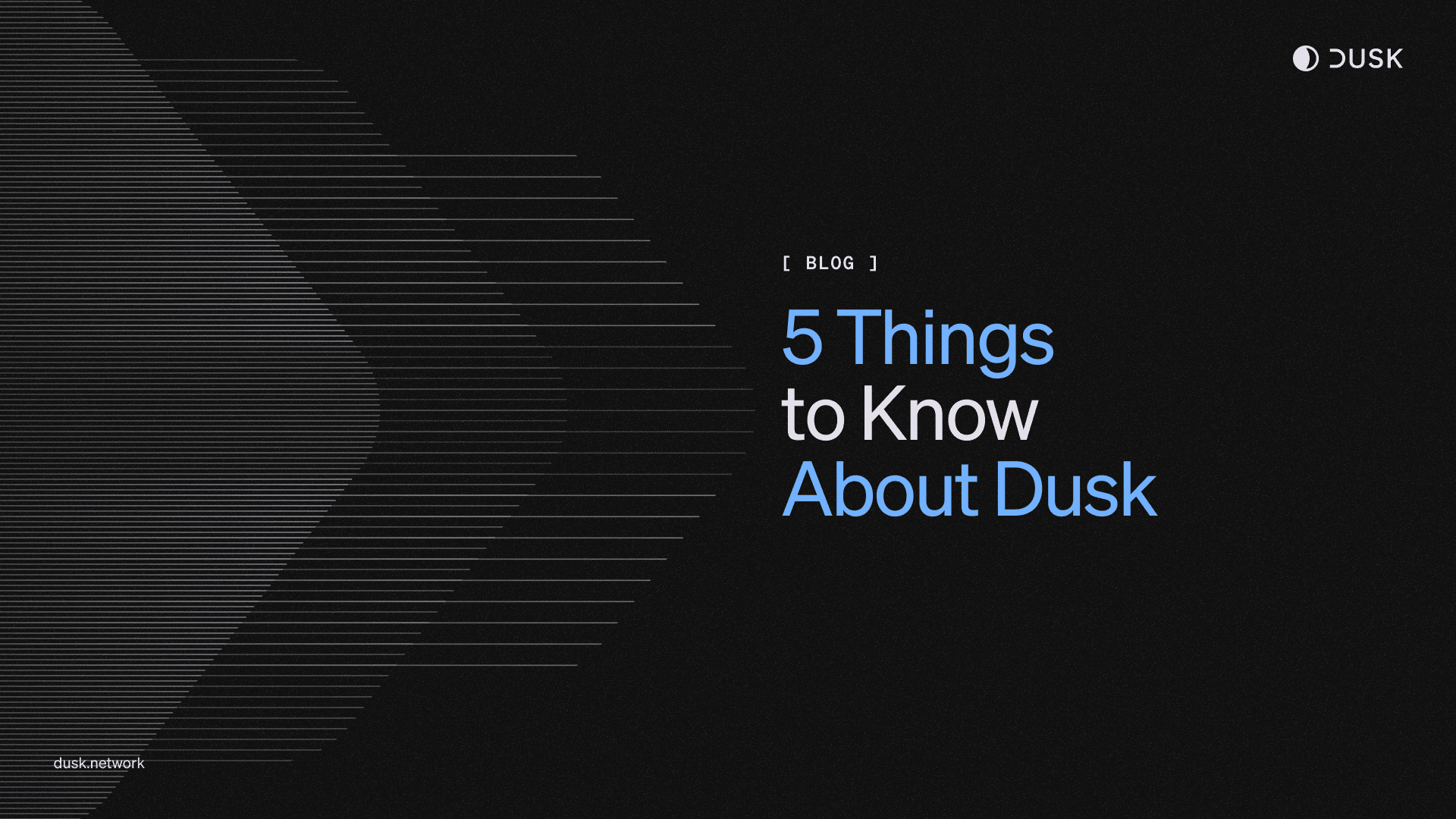 Get to Know Dusk 5 Key Things Worth Knowing • Dusk