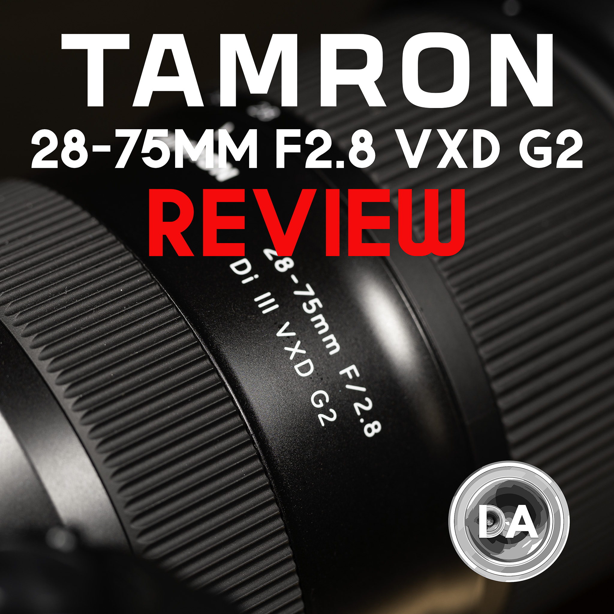 Tamron 2875mm F2.8 Di III VXD G2 (A063) Review