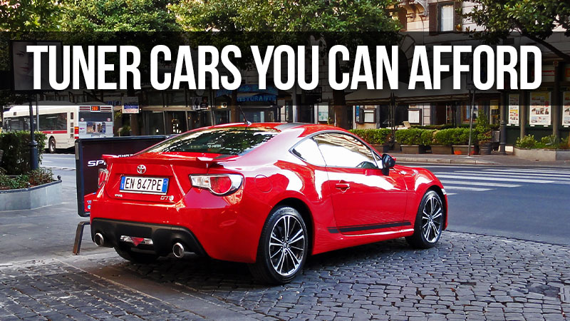 The Best Tuner Cars You Can Afford – Dust Runners Automotive Journal