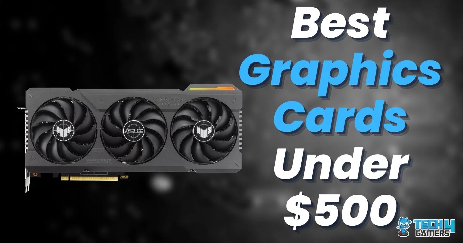 5 BEST Graphics Cards Under 500 In 2023 Dutchieetech