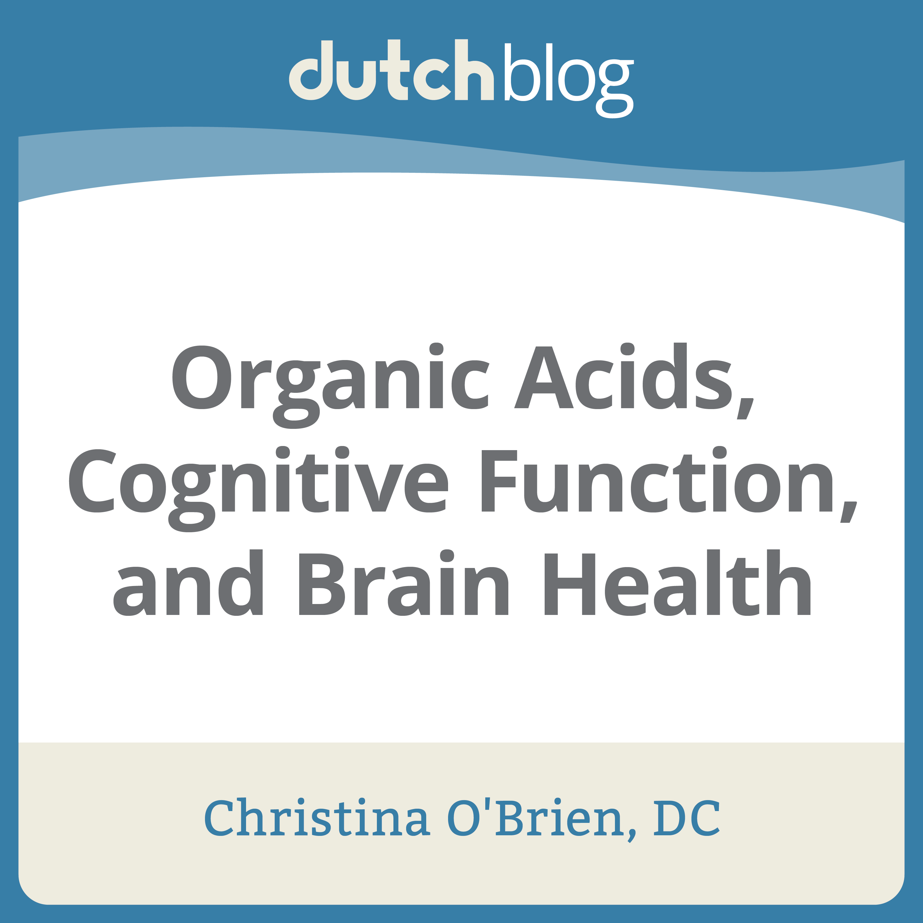 Organic Acids, Cognitive Function, and Brain Health DUTCH Test