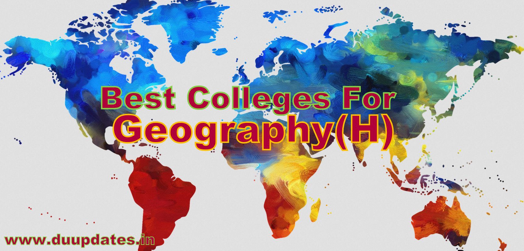 Best Colleges for B.A Geography (H) in Delhi University