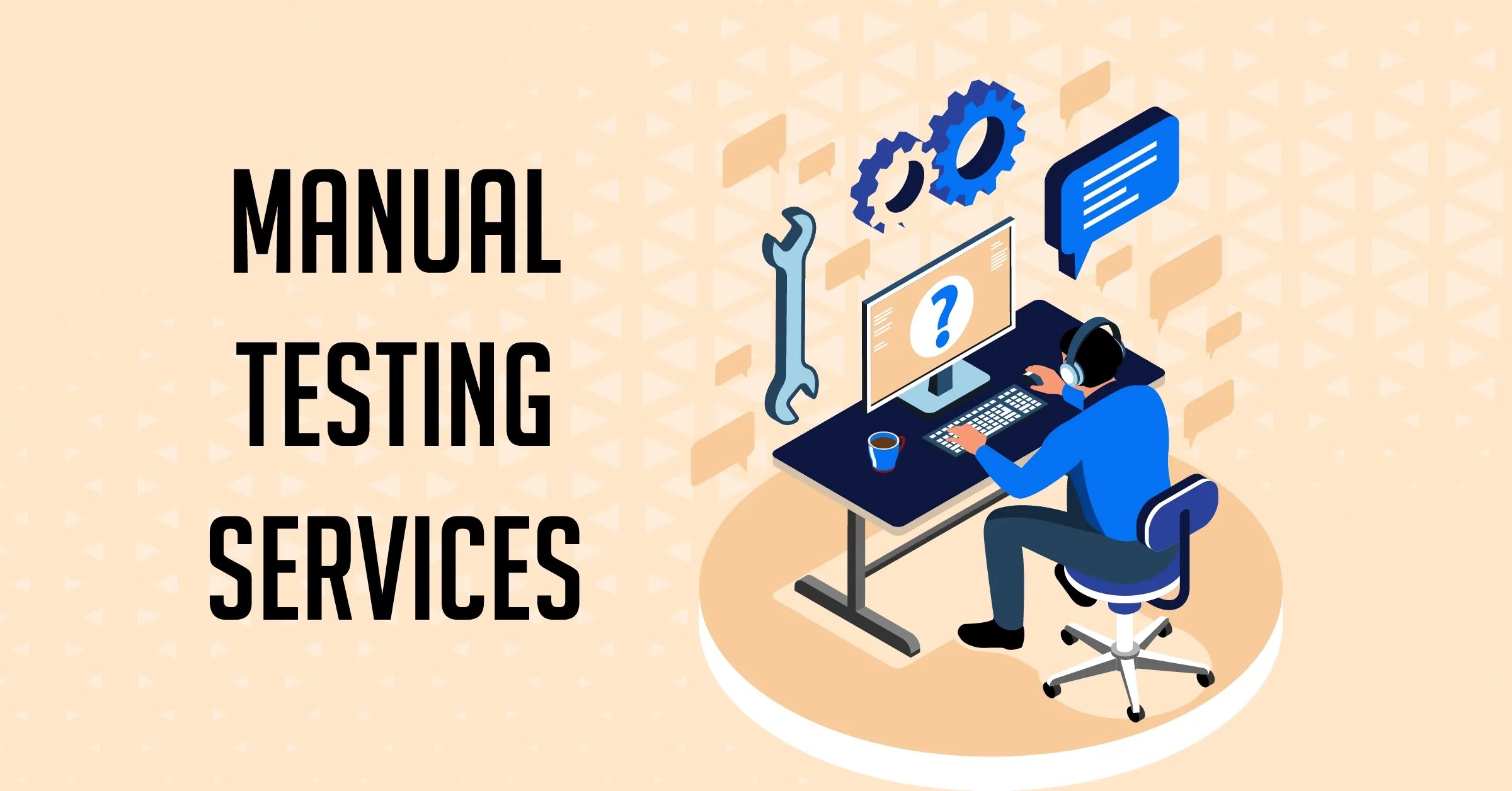 Manual Testing Services Manual QA Testing